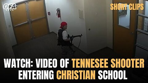 BREAKING: Video Shows Tennessee Shooter Enter Christian School