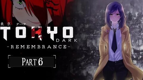 Tokyo Dark: Remembrance - Part 6 (with commentary) PS4