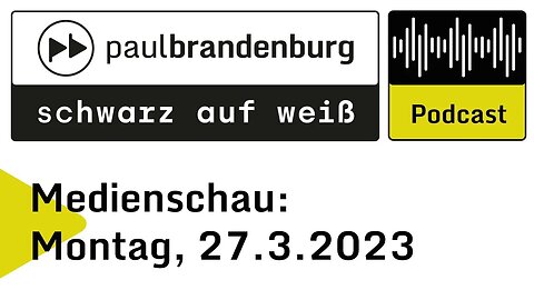 Medienschau: Montag, 27. März 2023