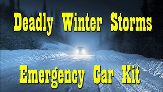 Deadly Winter Storms & Emergency Car Kit ~ Preparedness