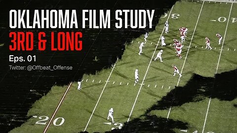 Decoding Oklahoma's 3rd & Long Mastery: Analyzing Play Calls and Strategies (Episode 1)