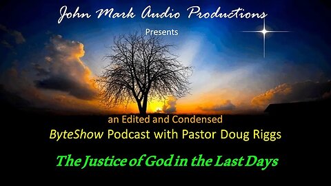 The Justice of God in the Last Days