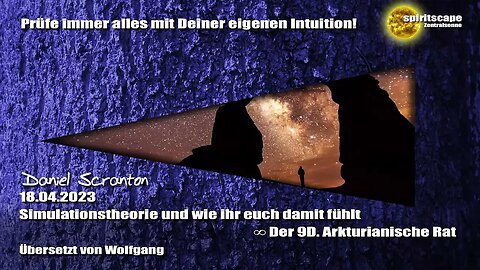 Simulationstheorie und wie ihr euch damit fühlt – Der 9D Arkturianische Rat