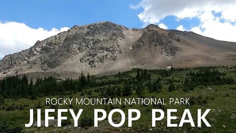 Jiffy Pop Peak [Cloudview Peak] - Rocky Mountain National Park