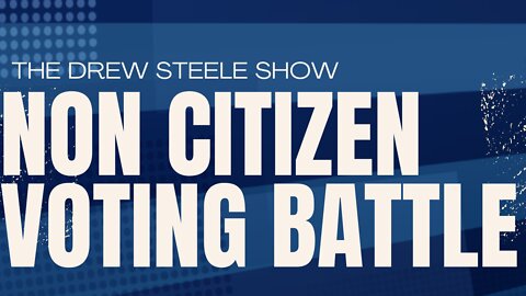 Non Citizen Voting Battle