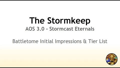 The Stormkeep #1 - Stormcast 3.0 Battletome Review & Tier List