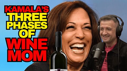 Kamala's 3 Phases Of Wine Mom, Michael Malice On Rogan