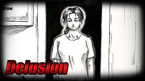 "Delusion" Animated Horror Manga Story Dub and Narration