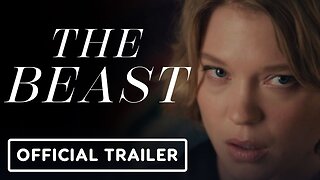 The Beast - Official Trailer