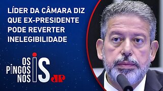 Arthur Lira: “Bolsonaro não está morto politicamente”
