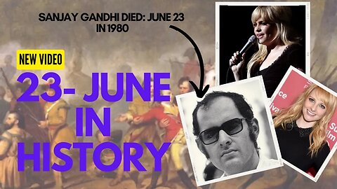 23-JUNE-IN-HISTORY | SANJAY GANDHI | Famous Birthdays | WAR | #history #birthday #died #historyfacts