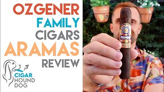 Ozgener Family Cigars Aramas Cigar Review