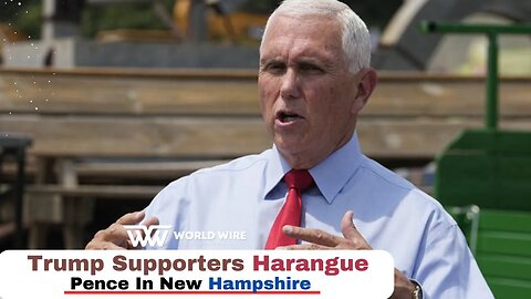 Trump Supporters Harangue Pence In New Hampshire-World-Wire