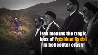 Iran Mourns Tragic Loss Of President Raeisi