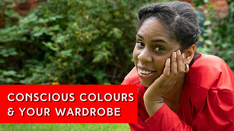 CONSCIOUS COLOURS AND YOUR WARDROBE | IN YOUR ELEMENT TV