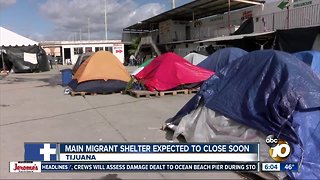 Main migrant shelter in Tijuana expected to close soon