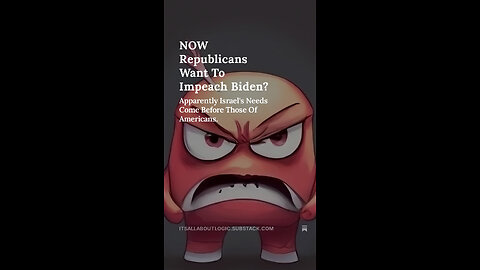 NOW Republicans Want To Impeach Biden? Apparently Israel's Needs Come Before Americans' Needs!