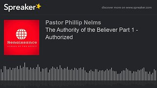 The Authority of the Believer Part 1 - Authorized