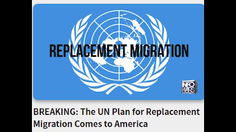 BREAKING: The UN Plan for Replacement Migration Comes to America
