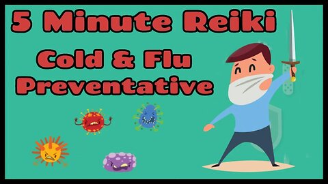 Reiki As A Preventative For Colds Flu & Allergy - 5 Minute Session - Healing Hands Series