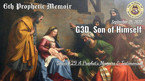 G3D, Son of Himself 6th Prophetic Memoir Series#29