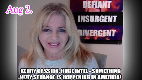 Kerry Cassidy HUGE - Something VERY Strange Is Happening In America - 8-3-24..