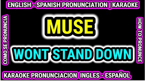 MUSE | WONT STAND DOWN | Como hablar cantar con pronunciacion en ingles español subtitulada