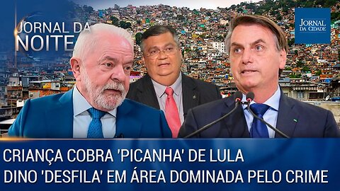 Criança cobra 'picanha' de Lula / Dino 'desfila' em área dominada pelo crime - J. da Note 16/03/23
