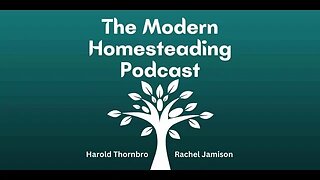 Coffee Chat About Our Homesteads and What We’ve Been Up To - Modern Homesteading Podcast Episode 212