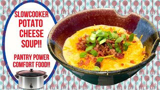 SLOW COOKER POTATO CHEESE SOUP!! PANTRY POWER COMFORT FOOD!!
