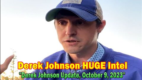 Derek Johnson HUGE Intel Oct 9: "Derek Johnson Update, October 9, 2023"