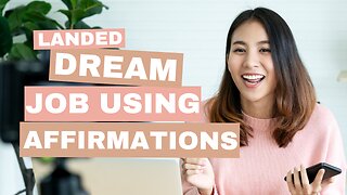 How She Used Affirmation's For Career Success!