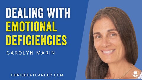 Dealing with emotional deficiencies and toxicities | Carolyn Marin