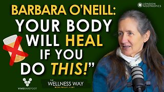 You MUST give your body the right conditions to heal, says Barbara O'Neill