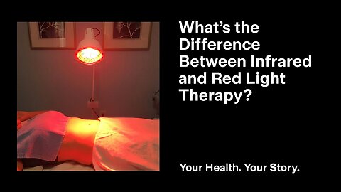 What’s the Difference Between Infrared and Red Light Therapy?