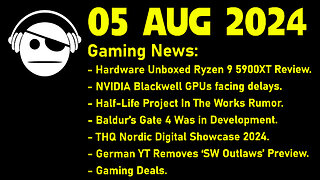 Gaming News | 5900XT | NVidia | Half-Life 3 | Larian | THQ | SW Outlaws | Deals | 05 AUG 2024