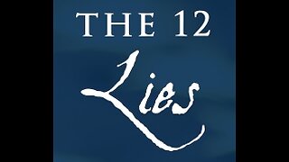 The 12 Lies