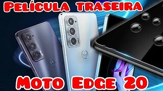 Como colocar Película Traseira em Motorola Edge 20 (tampa traseira,espelho e lentes)