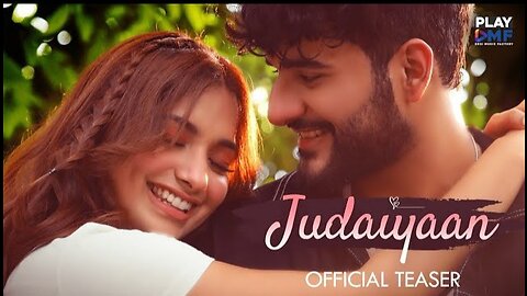 Judaiyaan (Teaser) - Abhishek Malhan | Jiya Shankar | Tanveer Evan | Rajat Nagpal | Anshul Garg