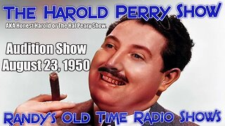 Harold Peary Aud Audition Show August 23, 1950