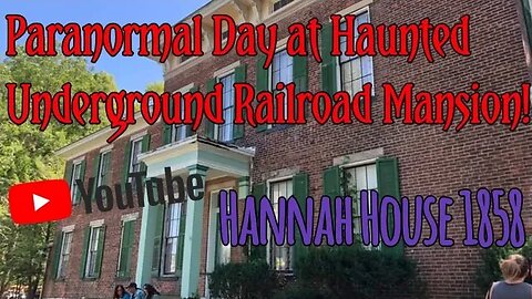 Paranormal Celebration Day at Haunted Hannah House