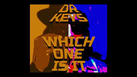 Dr. Keys & The Current Thing - Which One Is It (OFFICIAL MUSIC VIDEO)