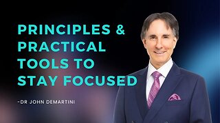 6 Strategies to Focus The Distracted Mind | Dr John Demartini