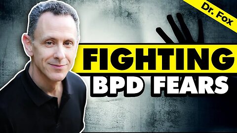 Fighting those BPD Fears with Facts This is a battle you CAN win!! Worksheet included