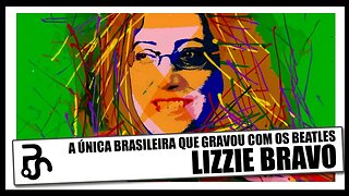 Live imperdível: A brasileira que gravou com os Beatles - Homenagem à Lizzie Bravo