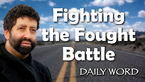 Fighting the Fought Battle [From The Jehoshaphat Guide to Victory II (Message 818)]