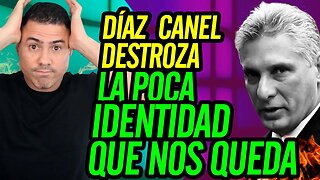 😮 Miguel Díaz Canel destroza la poca identidad que nos queda 😮