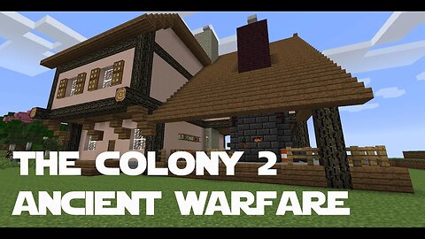 Minecraft Ancient Warfare - The Colony 2 ep 1 - A New Server
