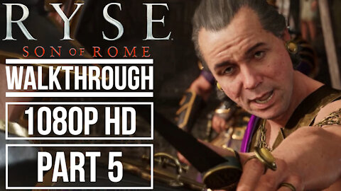 RYSE SON OF ROME Gameplay Walkthrough PART 5 No Commentary [1080p HD]