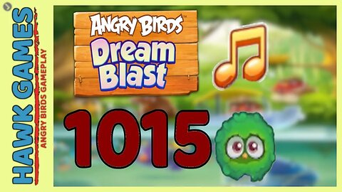 Angry Birds Blast Level 1015 Extreme - 3 Stars Walkthrough, No Boosters